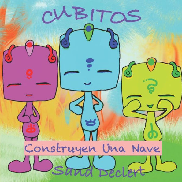 Cubitos: construyen una nave. (Edición en español)