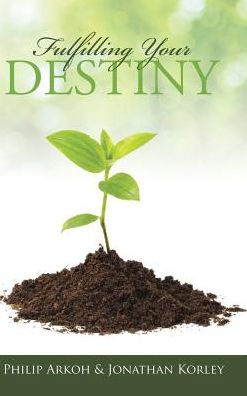 Fulfilling Your Destiny
