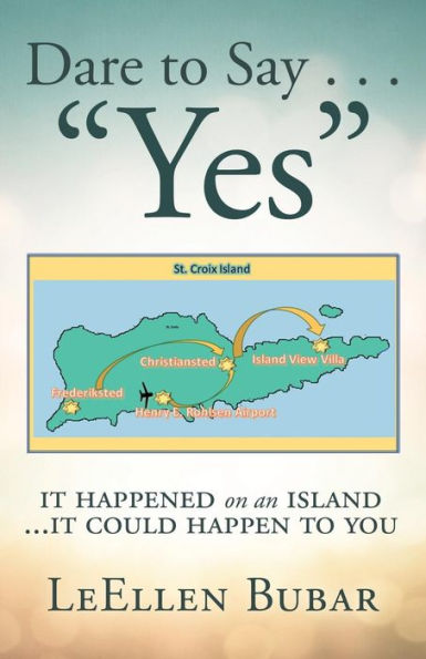 Dare to Say . . . “Yes”: It Happened on an Island