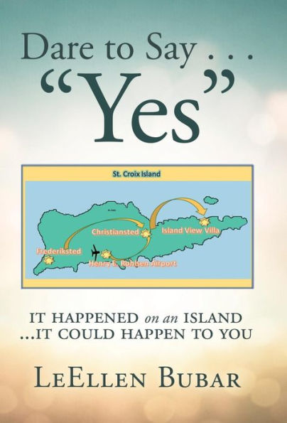 Dare to Say . . . "Yes": It Happened on an Island