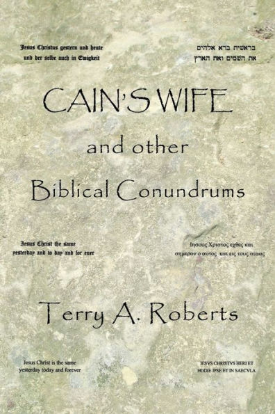 Cain’s Wife and other Biblical Conundrums