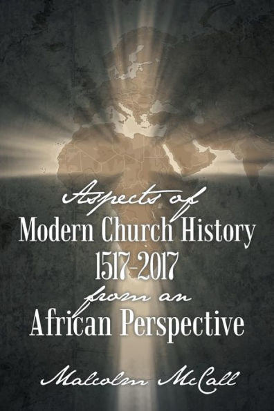 Aspects of Modern Church History 1517–2017 from an African Perspective
