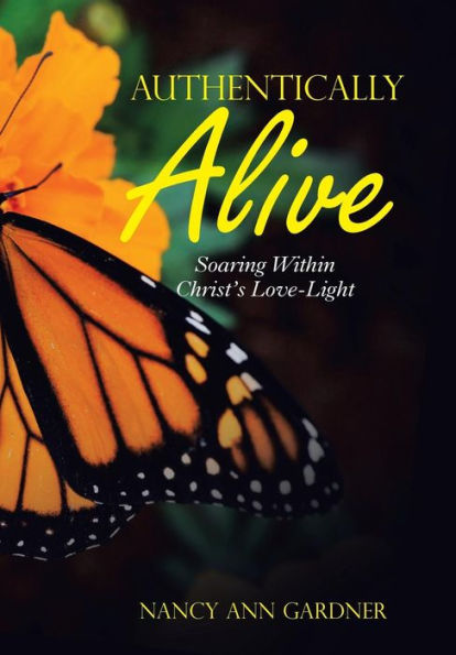 Authentically Alive: Soaring Within Christ's Love-Light