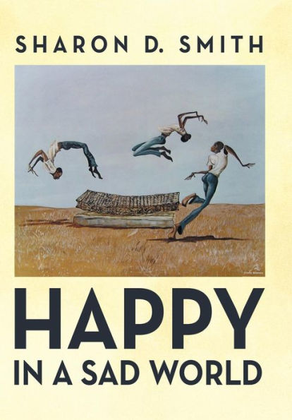 Happy in a Sad World