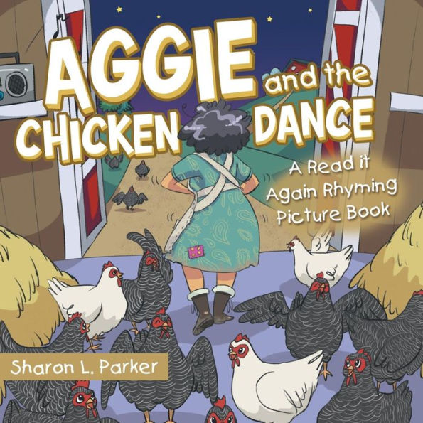 Aggie y el baile de la gallina: un libro ilustrado con rimas para leerlo de nuevo