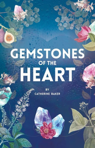Gemstones Of The Heart - 9781973698876