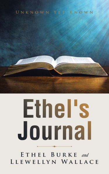 Ethel's Journal: Unknown Yet Known
