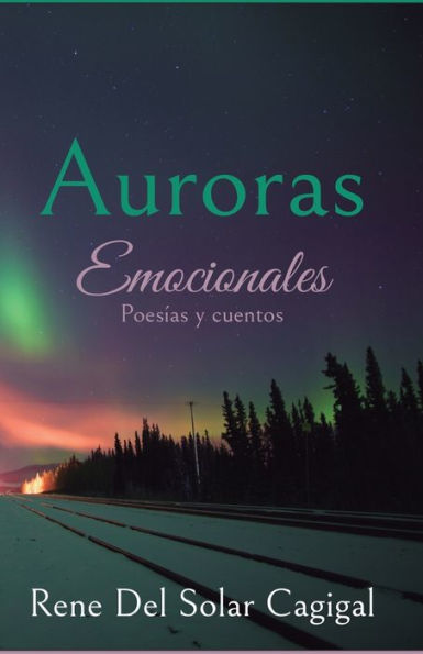 Auroras Emocionales: Cuentos y Poesías (Edición en español)