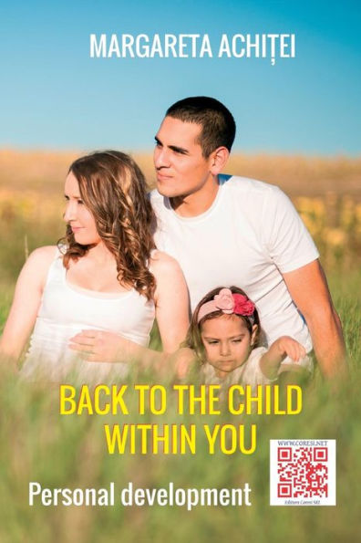 Back to the Child Within You: A Healing Game: Personal Development