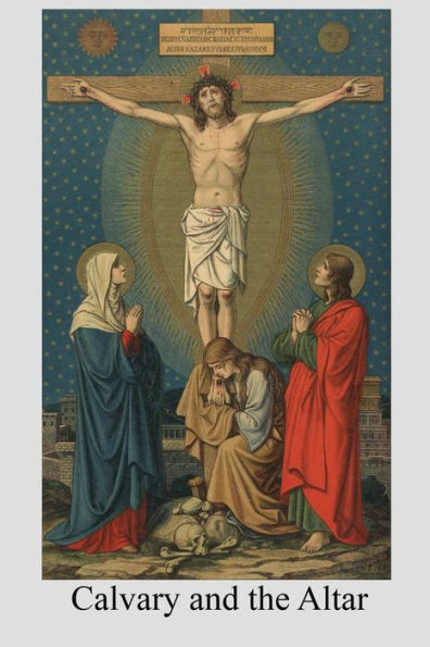 Calvary and the Altar: or Devotions for the Octave of the Blessed Sacrament