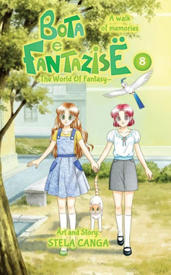 Bota e Fantazise (The World Of Fantasy): chapter 08 - A walk of memories