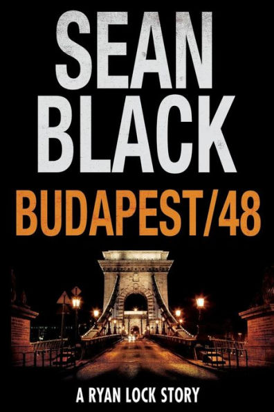 Budapest/48: A Ryan Lock Story
