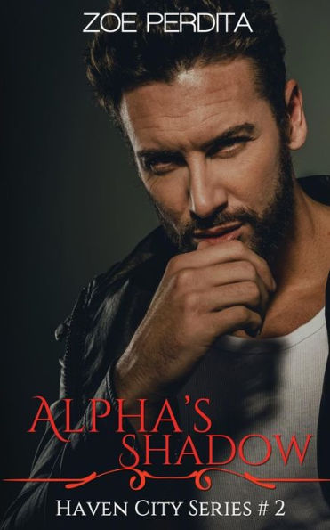 Alpha's Shadow (Haven City Series #2) (Volume 2)