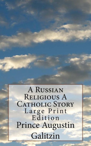 A Russian Religious A Catholic Story: Large Print Edition