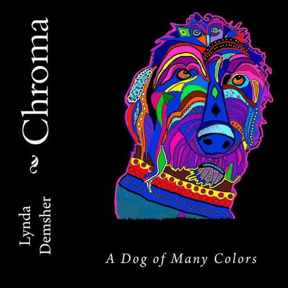 Chroma: A Dog of Many Colors