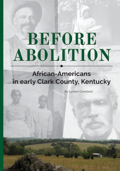 Antes de la abolición: afroamericanos en los inicios del condado de Clark, Kentucky