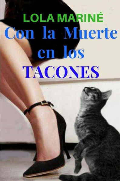 Con la Muerte en los Tacones (Spanish Edition)