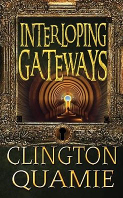 Interloping Gateways: Book Of Unknown Dimensions - 9781974172276