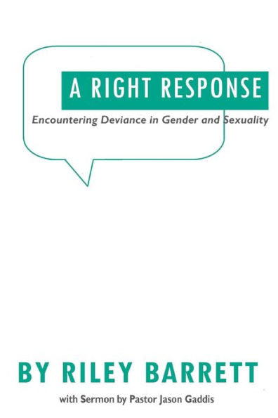 A Right Response: Encountering Deviance in Gender and Sexuality