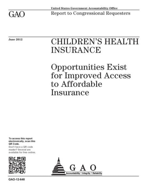 Seguro médico para niños: existen oportunidades para mejorar el acceso a seguros asequibles: informe a los solicitantes del Congreso.
