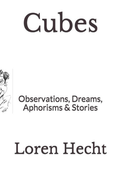 Cubes: Observations, Dreams, Aphorisms & Stories