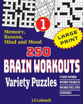 250 Brain Workouts Variety Puzzles (Volume 1)