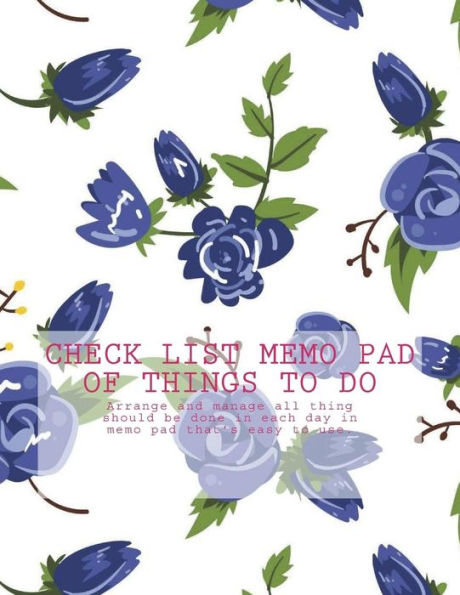 Check list memo pad of Things to do: Arrange and manage all thing should be done in each day in memo pad that's easy to use. (check list pad)
