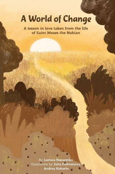 A World of Change: A lesson in love taken from the life of Saint Moses the Nubian