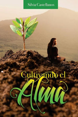 Cultivando el Alma (Spanish Edition)