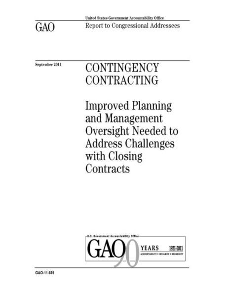 Contratación de contingencia: se necesita una mejor planificación y supervisión de la gestión para abordar los desafíos con el cierre de contratos: informe a los destinatarios del Congreso.