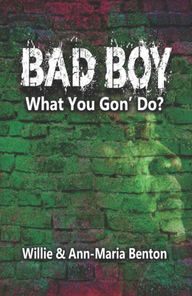 Bad Boy What You Gon' Do?