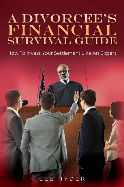 A Divorcee's Financial Survival Guide: How To Invest Your Settlement Like An Expert