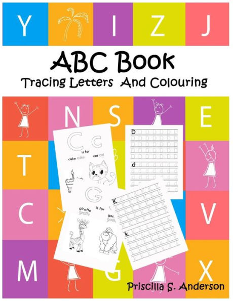 ABC Book: Ideal /Easy Colouring and Tracing Letters Workbook for Kids