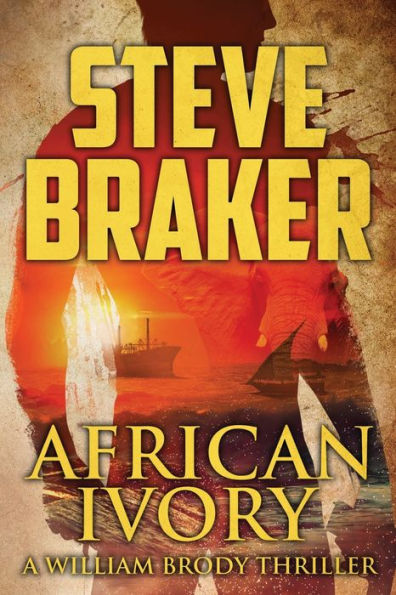 African Ivory: A William Brody Novel (William Brody's African Ocean Adventure Series)