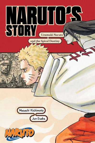 Naruto: Naruto's Story?Uzumaki Naruto And The Spiral Destiny (Naruto Novels)