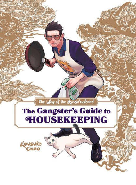 The Way Of The Househusband: The Gangster's Guide To Housekeeping