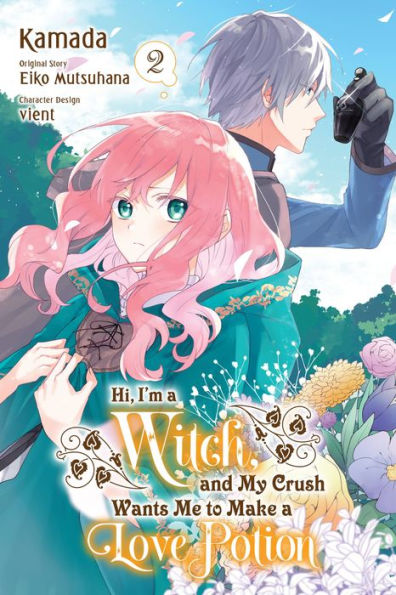Hi, I'M A Witch, And My Crush Wants Me To Make A Love Potion, Vol. 2