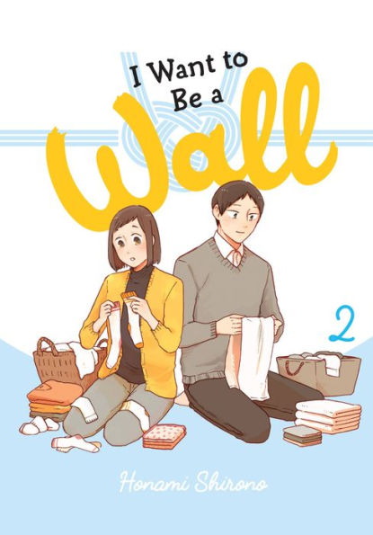 I Want To Be A Wall, Vol. 2 (I Want To Be A Wall, 2)