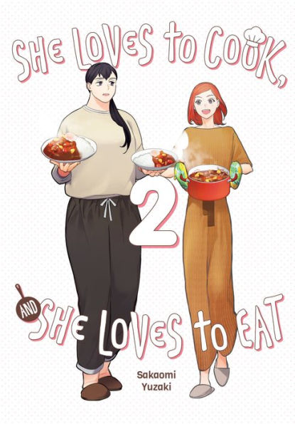 She Loves To Cook, And She Loves To Eat, Vol. 2 (She Loves To Cook, And She Loves To Eat, 2)