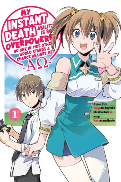 My Instant Death Ability Is So Overpowered, No One In This Other World Stands A Chance Against Me! ?Ao?, Vol. 1 (Manga) (Volume 1) - 9781975368425