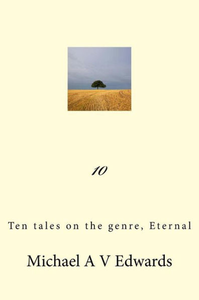 10: Ten tales on the genre, Eternal