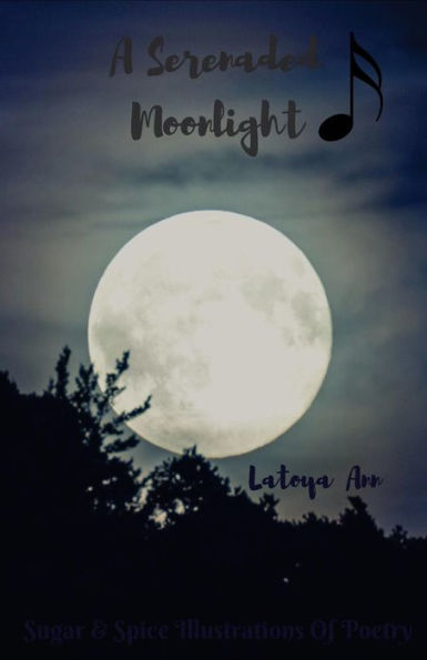 A Serenaded Moonlight: Sugar n Spice Illustrations of Poetry