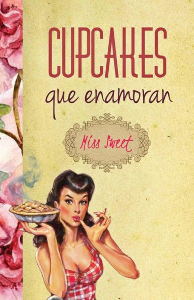 Cupcakes que enamoran (Spanish Edition)