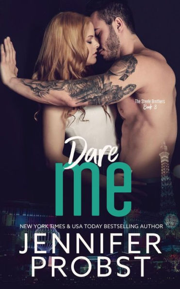 Dare Me (the STEELE BROTHERS series)