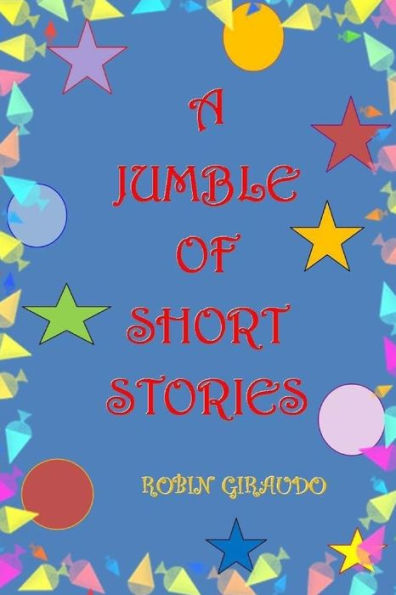A Jumble of Short Stories