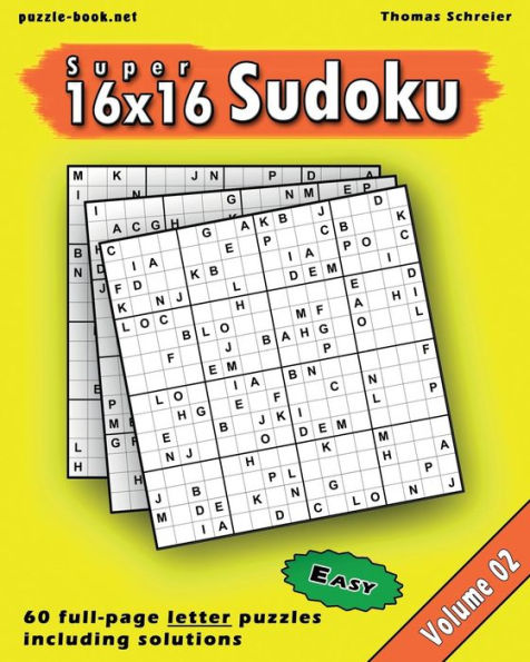 Super Sudoku 16x16: Sudoku fácil del alfabeto de página completa de 16x16, vol. 2 (Sudoku fácil del alfabeto 16x16)