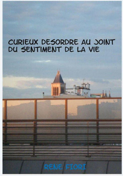 Curieux desordre au joint du sentiment de la vie: Notre autisme, nos robots, notre delire - Ecce homo augmentatus (French Edition)