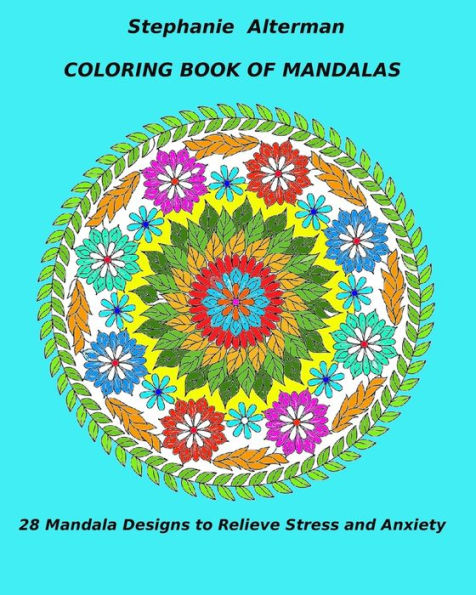 Coloring Book of Mandalas: 28 Mandala Designs to Relieve Stress and Anxiety