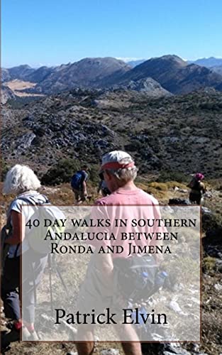 40 day walks in southern Andalucia between Ronda and Jimena (Walking in Andalucia)