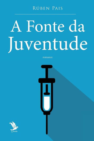 A Fonte da Juventude (Portuguese Edition)